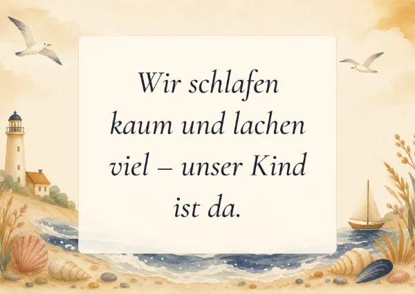 Spruchkarte: Wir schlafen kaum und lachen viel – unser Kind ist da.