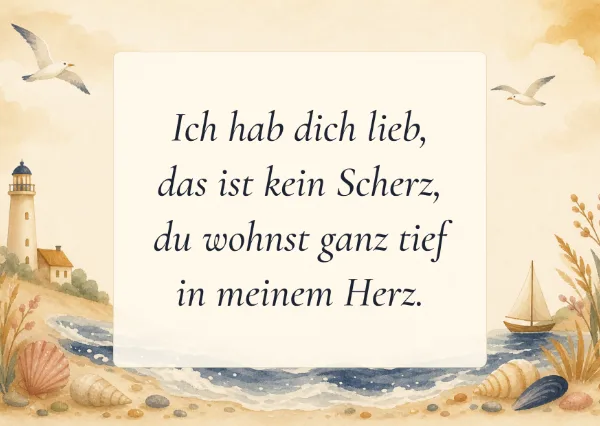 Spruchkarte: Ich hab dich lieb, das ist kein Scherz, du wohnst ganz tief in meinem Herz.