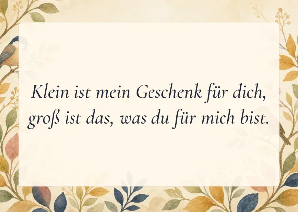 Spruchkarte: Klein ist mein Geschenk für dich,