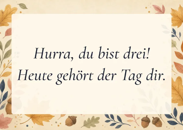 Spruchkarte: Hurra, du bist drei!