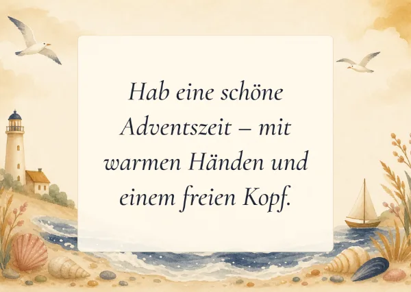 Spruchkarte: Hab eine schöne Adventszeit – mit warmen Händen und einem freien Kopf.
