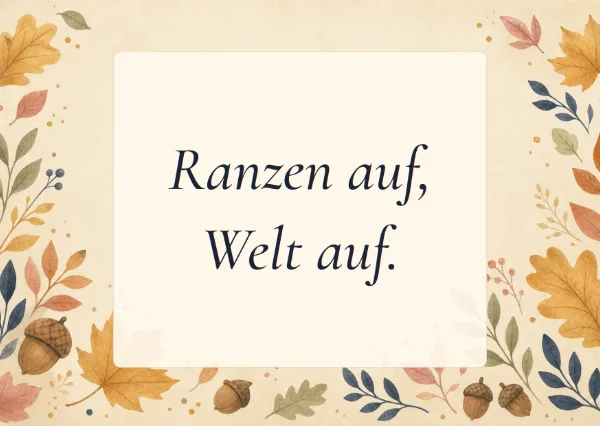 Spruchkarte: Ranzen auf, Welt auf.