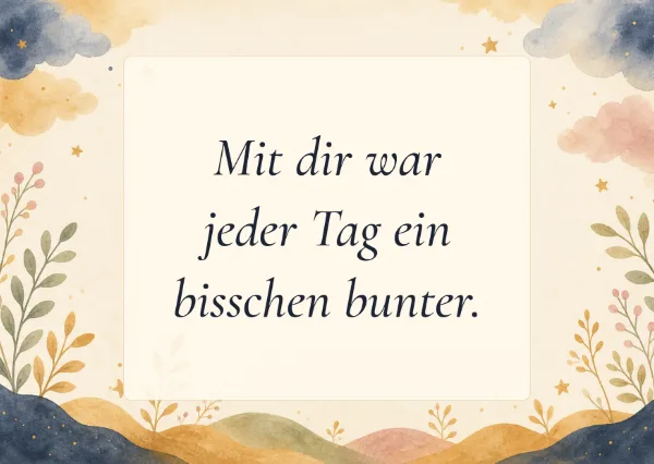 Spruchkarte: Mit dir war jeder Tag ein bisschen bunter.