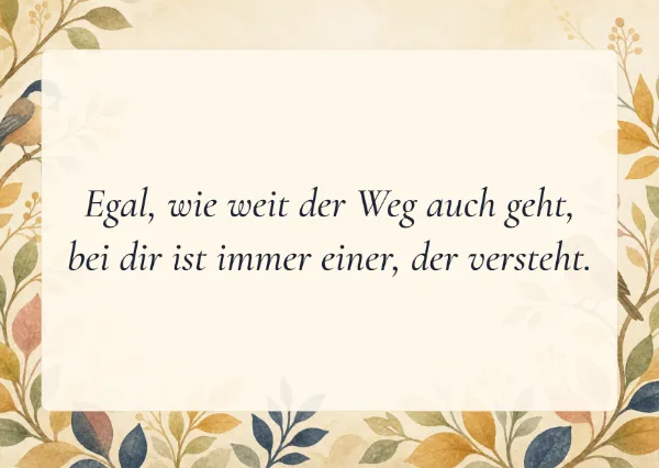 Spruchkarte: Egal, wie weit der Weg auch geht,