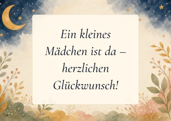 Spruchkarte: Ein kleines Mädchen ist da – herzlichen Glückwunsch!