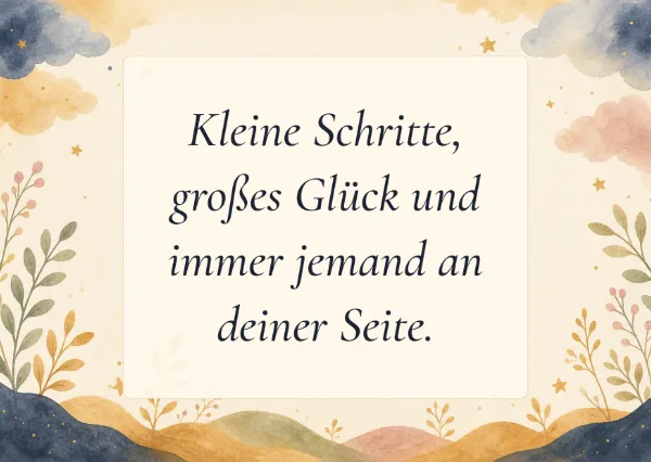 Spruchkarte: Kleine Schritte, großes Glück und immer jemand an deiner Seite.