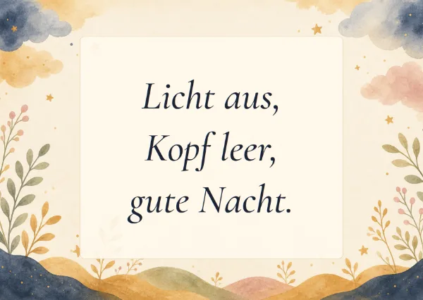 Spruchkarte: Licht aus, Kopf leer, gute Nacht.