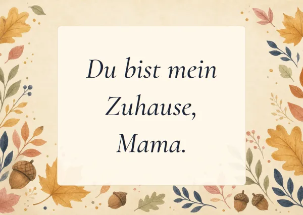 Spruchkarte: Du bist mein Zuhause, Mama.