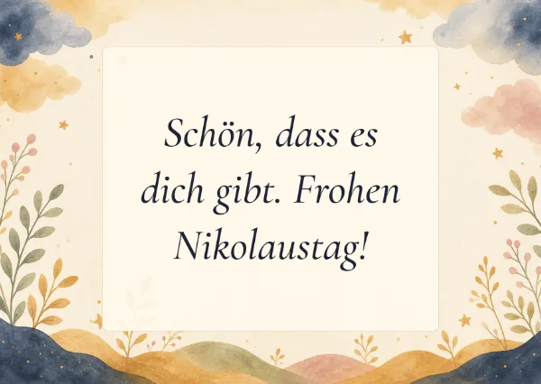 Spruchkarte: Schön, dass es dich gibt. Frohen Nikolaustag!