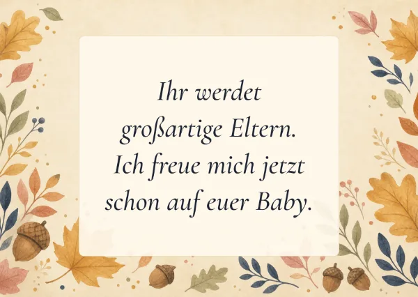 Spruchkarte: Ihr werdet großartige Eltern. Ich freue mich jetzt schon auf euer Baby.