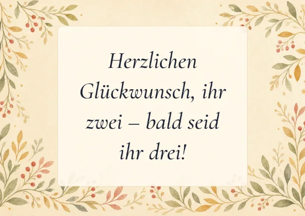 Spruchkarte: Herzlichen Glückwunsch, ihr zwei – bald seid ihr drei!