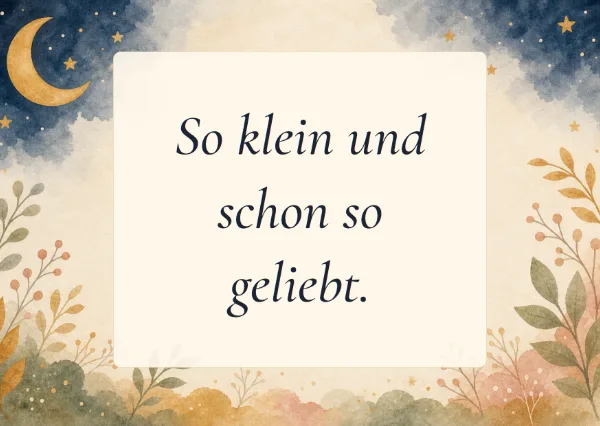Spruchkarte: So klein und schon so geliebt.