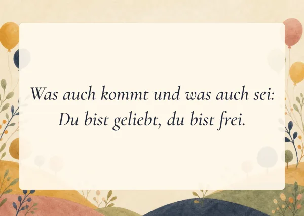 Spruchkarte: Was auch kommt und was auch sei: