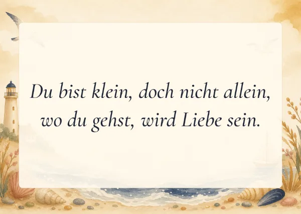 Spruchkarte: Du bist klein, doch nicht allein,
