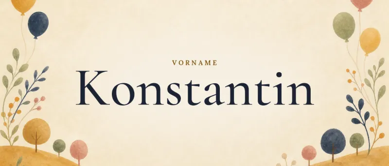 Vorname Konstantin – der Name in Schmuckschrift auf gemaltem Hintergrund