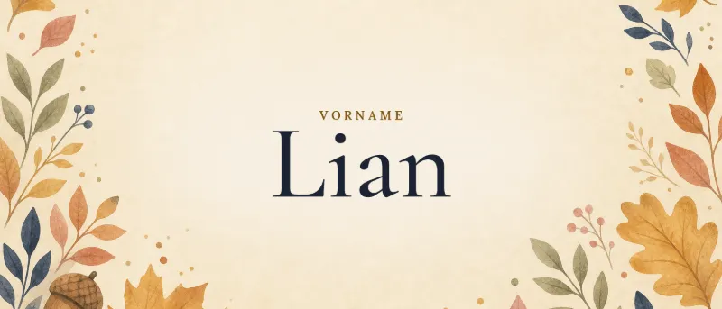 Vorname Lian – der Name in Schmuckschrift auf gemaltem Hintergrund