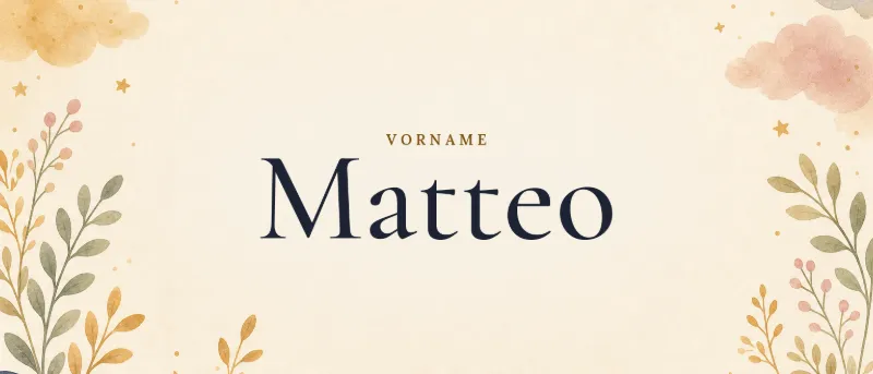 Vorname Matteo – der Name in Schmuckschrift auf gemaltem Hintergrund