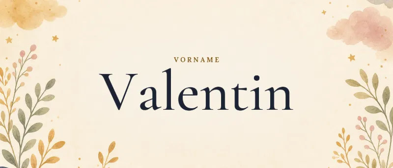 Vorname Valentin – der Name in Schmuckschrift auf gemaltem Hintergrund